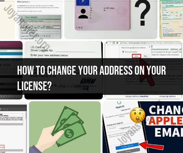 Changing Your Address on Your License: Step-by-Step Guide