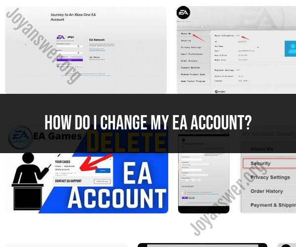 Changing Your EA Account Details: A Quick Guide