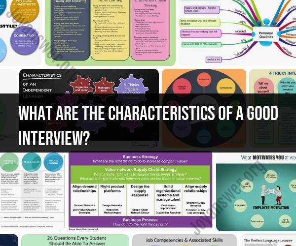 Characteristics of a Good Interview: Qualities to Strive For