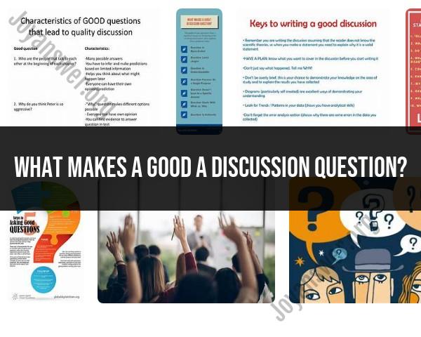 Characteristics of a Stimulating Discussion Question