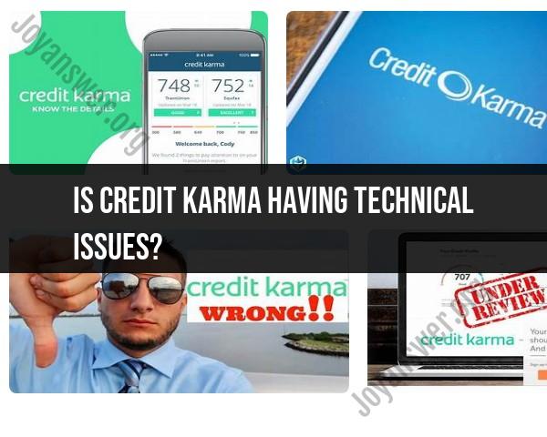 Checking Technical Issues with Credit Karma: A User's Guide