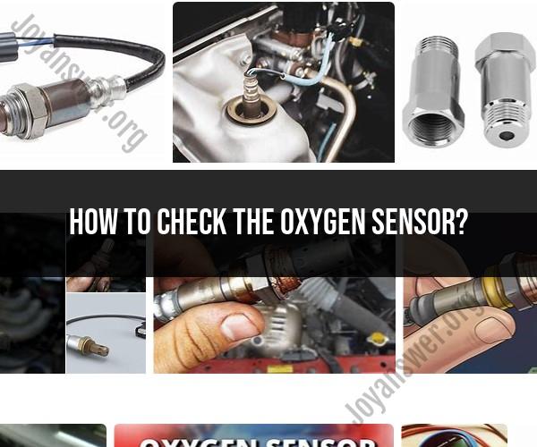Checking the Oxygen Sensor: Automotive Maintenance