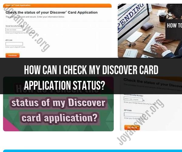 Checking Your Discover Card Application Status: Step-by-Step Guide