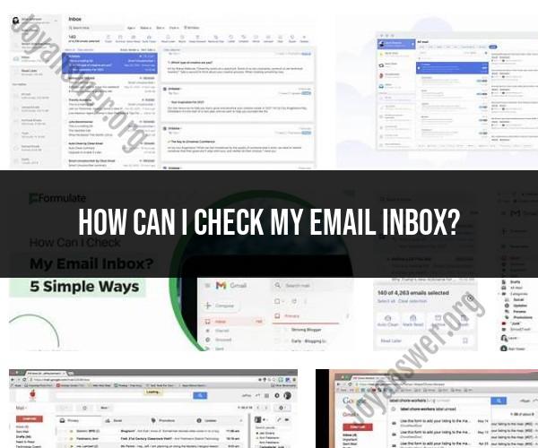 Checking Your Email Inbox: Simple Steps