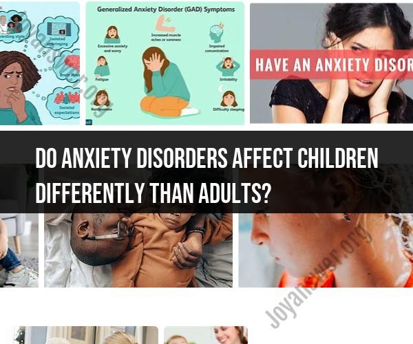 Childhood Anxiety Disorders: Differences from Adult Onset