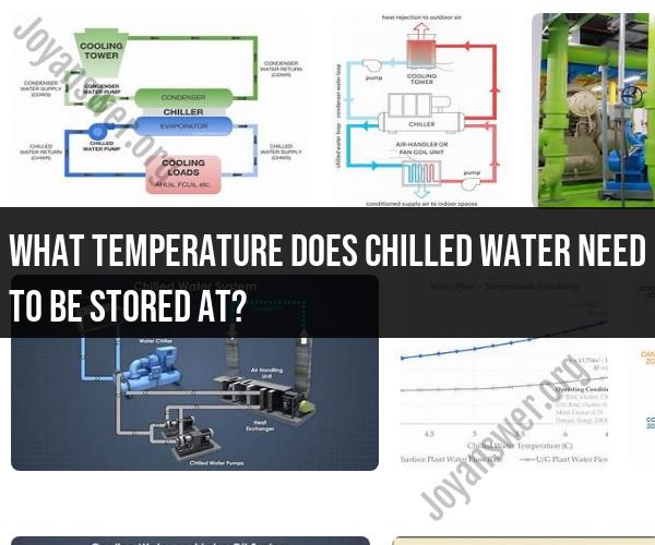 Chilled Water Storage Temperature: Best Practices