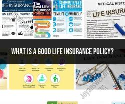 Choosing a Good Life Insurance Policy: Factors to Consider