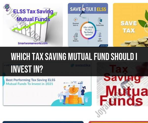 Choosing a Tax-Saving Mutual Fund: Investment Insights