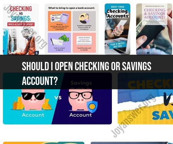 Choosing Between a Checking or Savings Account: Making the Right Decision