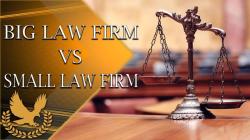 Choosing Between Big and Small Law Firms: Considerations and Insights