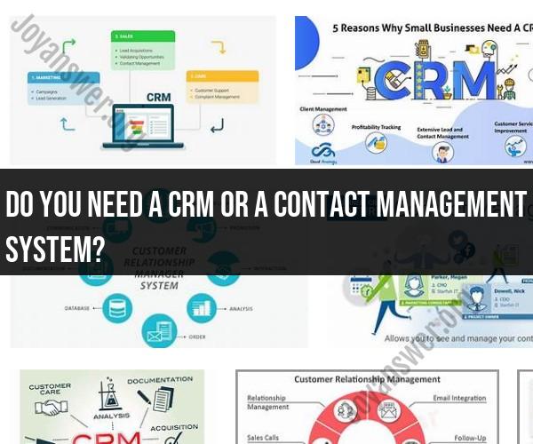 Choosing Between CRM and Contact Management: Which Is Right for You?