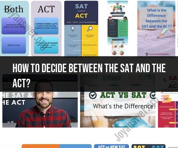 Choosing Between the SAT and ACT: Making an Informed Decision