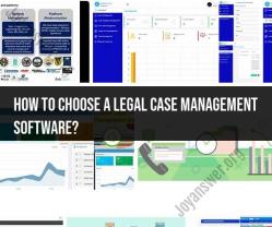 Choosing Legal Case Management Software: Considerations