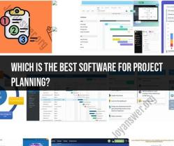 Choosing the Best Software for Project Planning