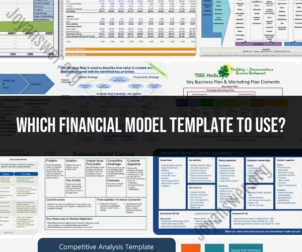 Choosing the Right Financial Model Template for Your Needs