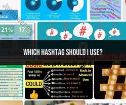 Choosing the Right Hashtag: Tips for Effective Tagging
