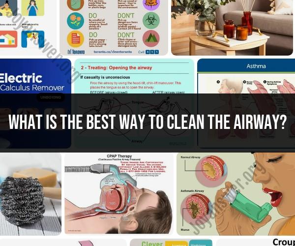 Clearing the Airway: Best Practices and Techniques for Airway Management
