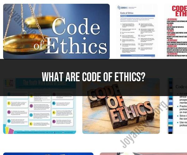 Code of Ethics: Ethical Guidelines and Standards