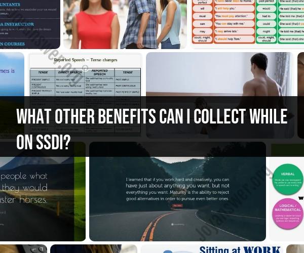 Collecting Other Benefits While on SSDI: What You Should Know