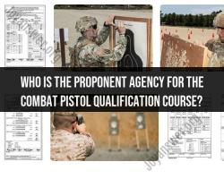 Combat Pistol Qualification Course: Proponent Agency