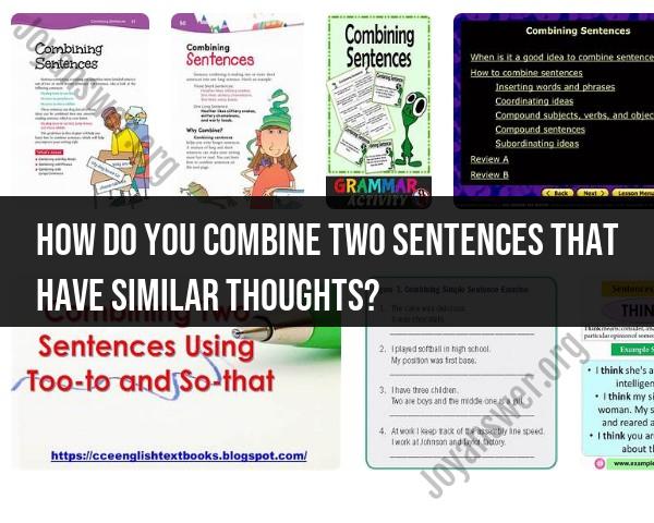 Combining Sentences with Similar Thoughts: Writing Techniques