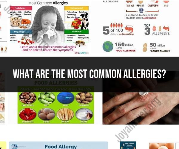 Common Allergies: Identifying the Most Widespread Allergic Triggers