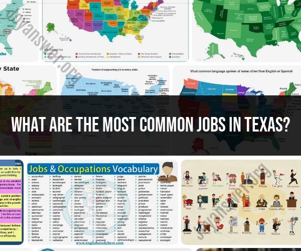 Common Jobs in Texas: Occupations that Thrive