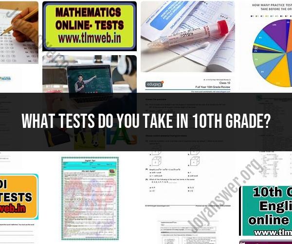 Common Tests Taken in 10th Grade