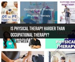 Comparing Physical Therapy and Occupational Therapy