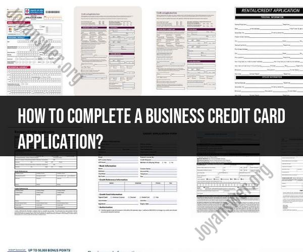 Completing a Business Credit Card Application: Step-by-Step Guide