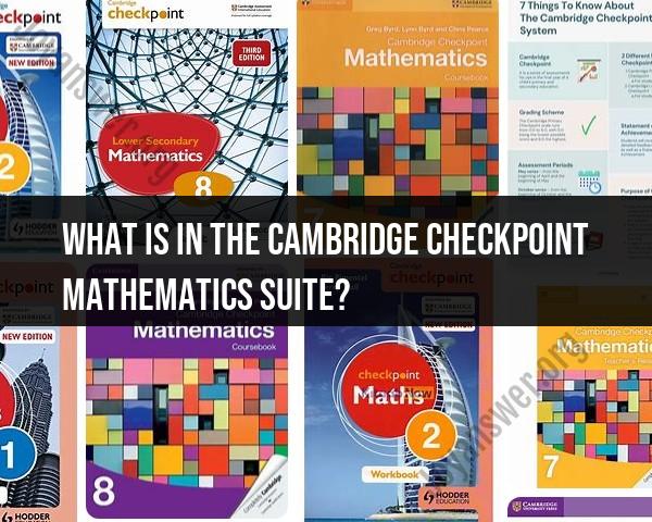 Components of Cambridge Checkpoint Mathematics Suite