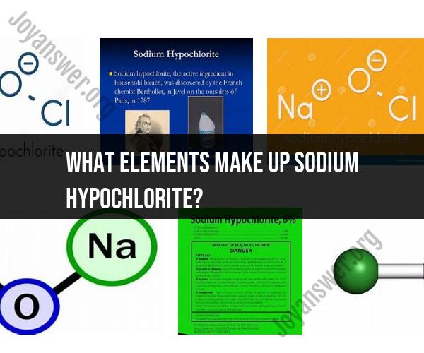Composition of Sodium Hypochlorite: Elements Present