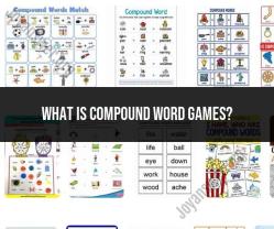 Compound Word Games: Fun and Educational Wordplay