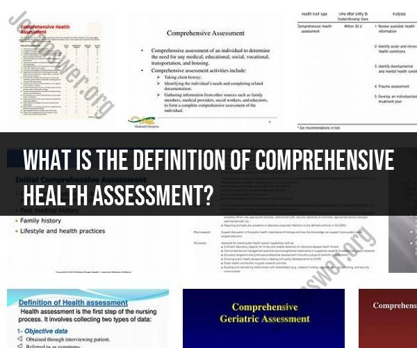 Comprehensive Health Assessment Defined: Understanding the Term