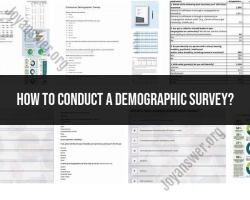 Conducting a Demographic Survey: Data Collection Strategies