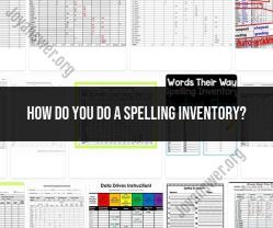 Conducting a Spelling Inventory: Step-by-Step Guide