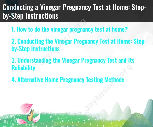 Conducting a Vinegar Pregnancy Test at Home: Step-by-Step Instructions