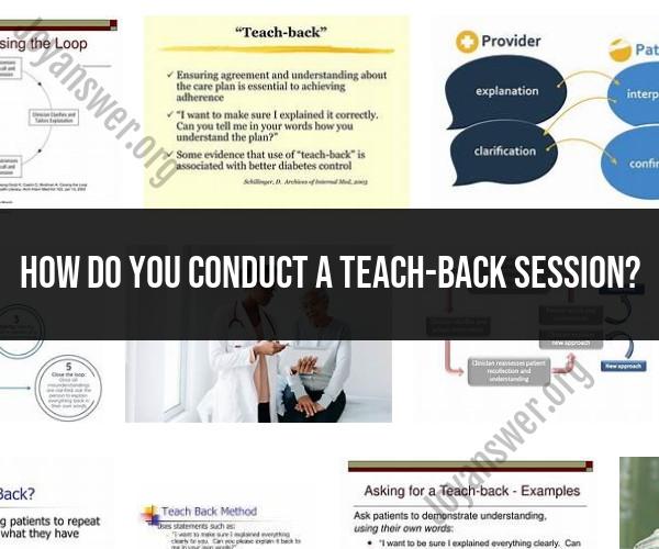 Conducting Effective Teach-Back Sessions