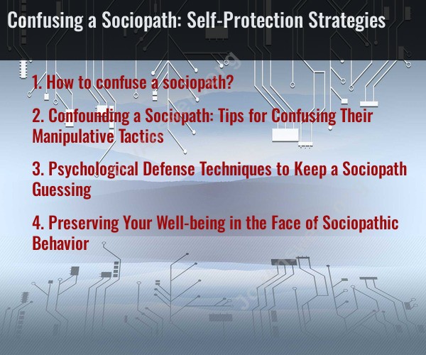 Confusing a Sociopath: Self-Protection Strategies