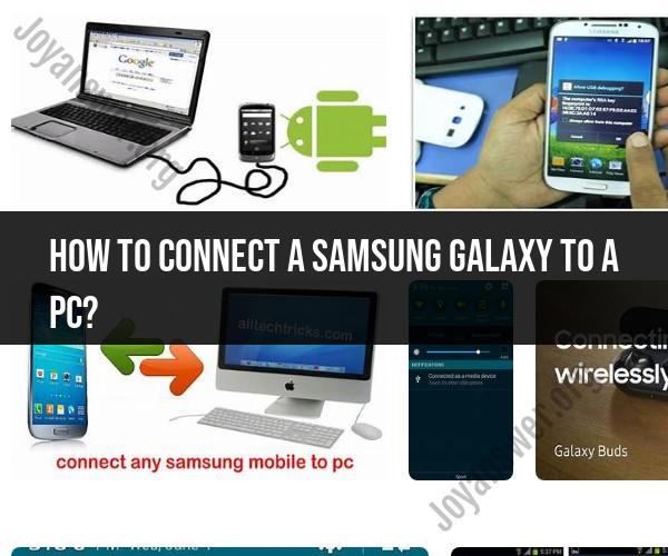 Connecting a Samsung Galaxy to a PC: Step-by-Step Guide