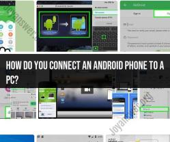 Connecting an Android Phone to a PC: Easy Steps