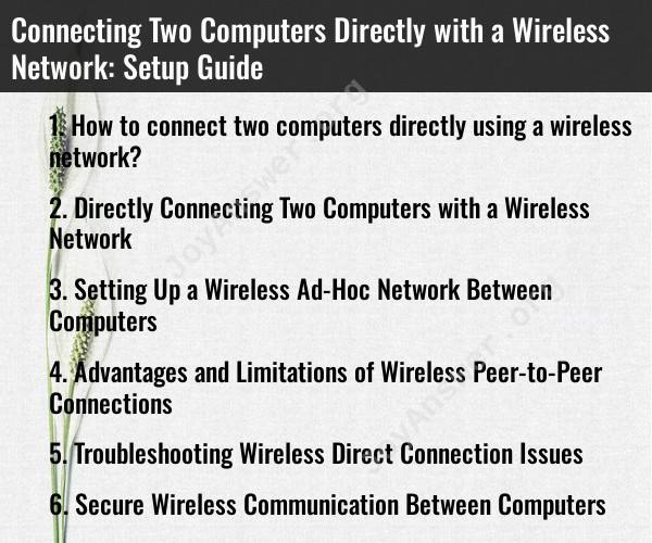 Connecting Two Computers Directly with a Wireless Network: Setup Guide