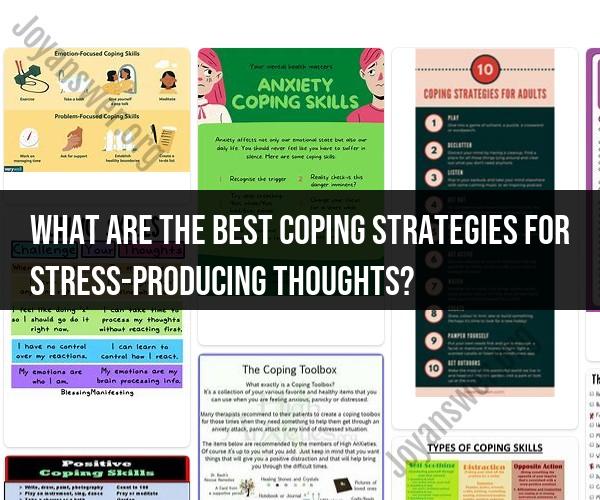 Conquering Stress-Producing Thoughts: Effective Coping Strategies