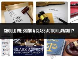 Considering a Class Action Lawsuit: Key Considerations
