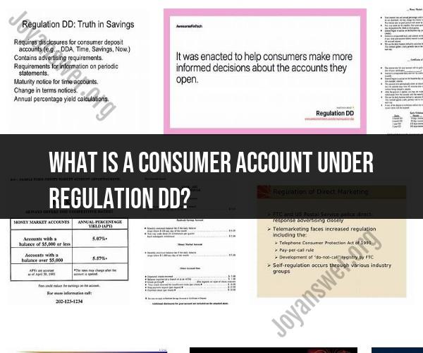 Consumer Accounts Under Regulation DD: Explanation