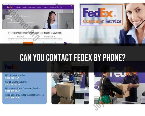 Contacting FedEx by Phone: Customer Support Information