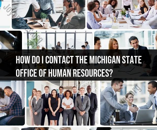Contacting Michigan State Office of Human Resources: Accessing Resources
