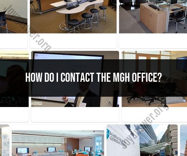 Contacting the MGH Office: Getting in Touch with Mass General Hospital