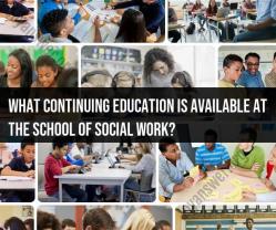 Continuing Education Opportunities at the School of Social Work
