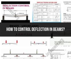 Controlling Deflection in Beams: Engineering Techniques